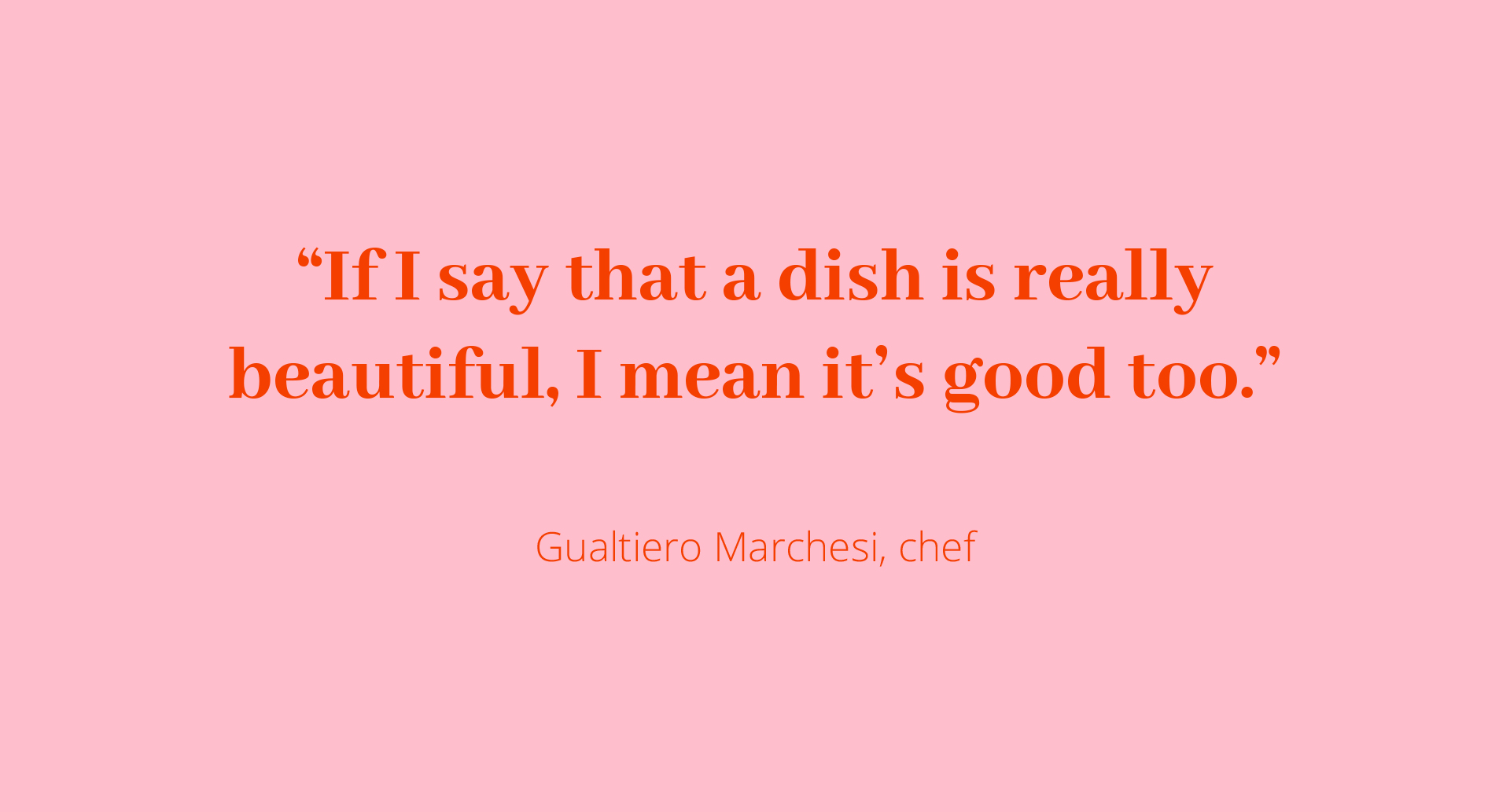 Quote by Gualtiero Marchesi